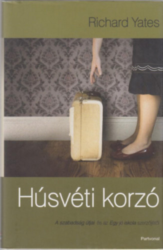 Richard Yates - Húsvéti korzó