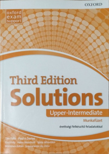 Tim Falla - Paul A Davies - Solutions (Third Edition) - Upper-Intermediate Munkafüzet érettségi felkészítő feladatokkal
