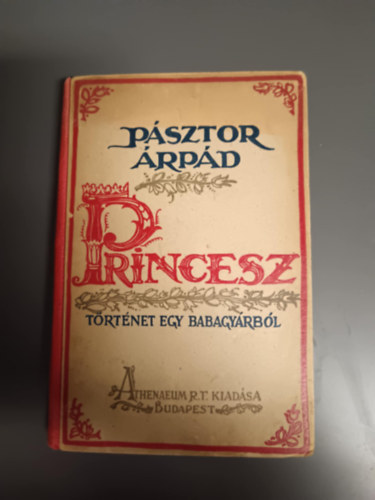 P�sztor �rp�d - Princesz - t�rt�net egy babagy�rb�l