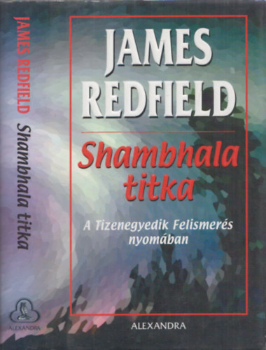 James Redfield - Shambhala titka - A Tizenegyedik Felismers nyomban