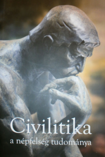 Laczk� Katalin  (szerk.) - Civilitika, a n�pfels�g tudom�nya