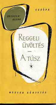 Brendan Behan - Reggeli �v�lt�s - A t�sz