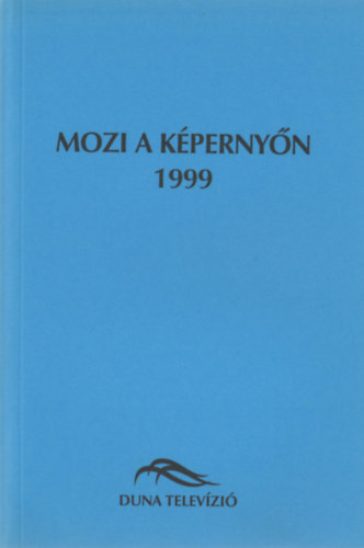 Mozi a kpernyn 1999