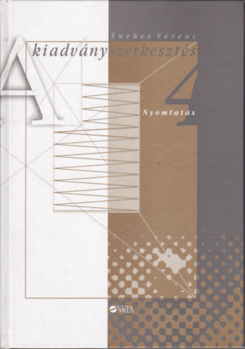 Énekes Ferenc - A kiadványszerkesztés (Nyomtatás)