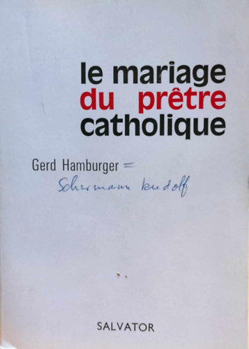 Rudolf Schermann Gerd Hamburger - Le Mariage du prétre Catholique (A katolikus pap esküvője)