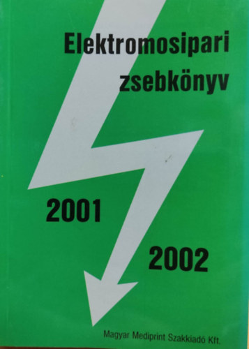 Magyar Mediprint Szakkiad - Elektromosipari zsebknyv 2001-2002