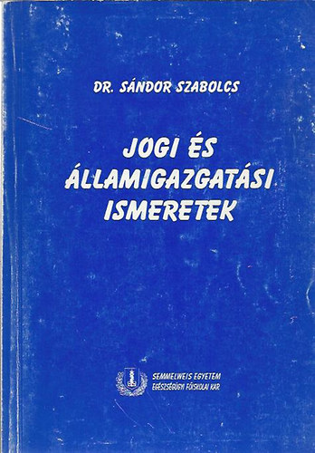 Dr. Sndor Szabolcs - Jogi s llamigazgatsi ismeretek