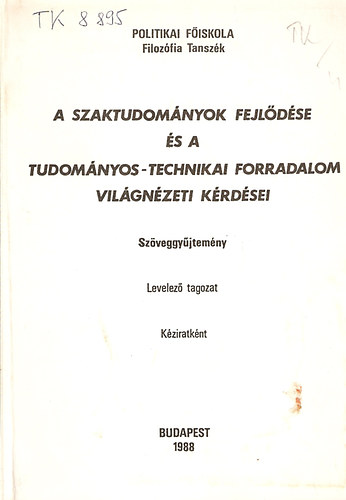 A szaktudomnyok fejldse s a tudomnyos-technikai forradalom vilgnzeti krdsei