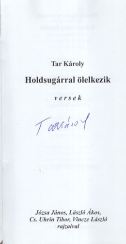 Tar Kroly - Holdsugrral lelkezik- versek- Dediklt