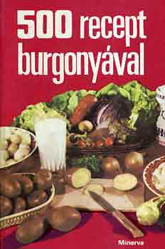 Bobrov L.-Tyerehina L. - 500 recept burgonyval