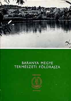 Baranya megye term�szeti f�ldrajza