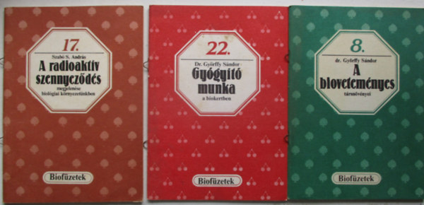 Tbb szerz - 3 db a Biofzetek sorozatbl (Gygyt munka a biokertben, A radioaktv szennyezds, A biovetemnyes)