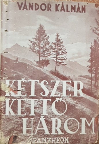 Vándor Kálmán - Kétszer kettő három