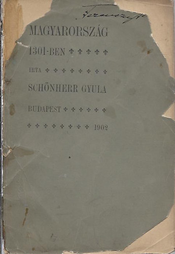 Sch�nherr Gyula - Magyarorsz�g 1301-ben