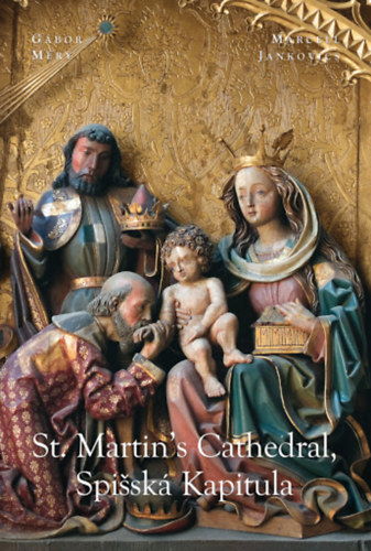 Jankovics Marcell - St. martin' S Cathedral, Spisská Kapitula