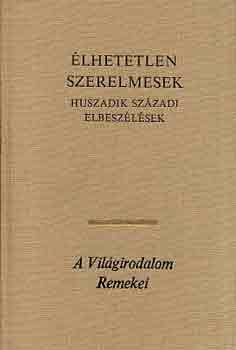 �lhetetlen szerelmesek  (huszadik sz�zadi elbesz�l�sek)