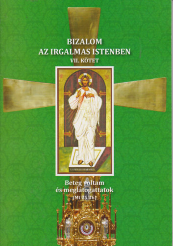 Bizalom az irgalmas Istenben VII.