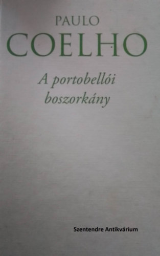Paulo Coelho - A portobellói boszorkány , Nagy Viktória fordításával(saját fotóval)