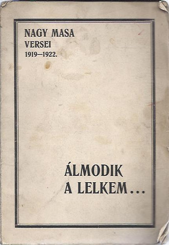 Nagy Masa - �lmodik a lelkem...