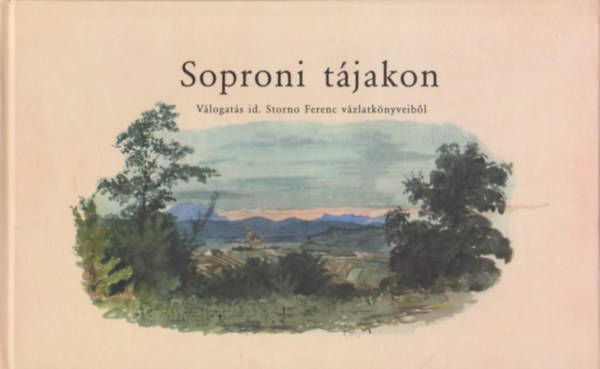 Askercz va - Soproni tjakon- Vlogats id. Storno Ferenc vzlatknyveibl (1845-1860)