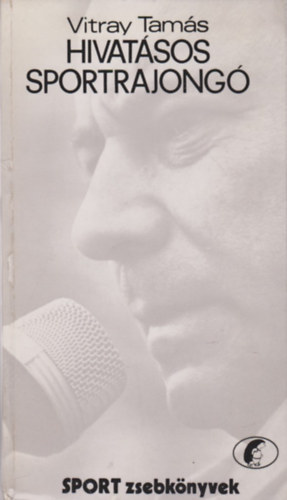 Vitray Tam�s: - Hivat�sos sportrajong�