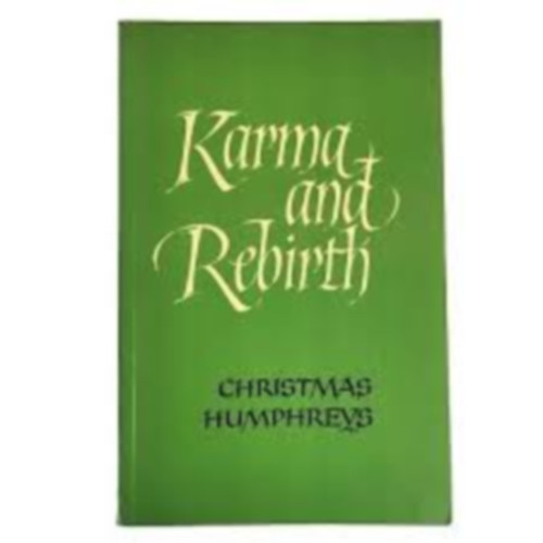 Christmas Humphreys - Karma and Rebirth