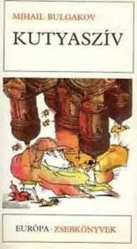 Mihail Bulgakov - Kutyaszv s egyb kisregnyek