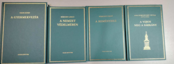 GILDE könyvek könyvcsomag: Vitéz Somogyvári Gyula: A város meg a sárkány; Várkonyi Ernő: A reményhez; Bárdossy László: A nemzet védelmében; Gilde József: A gyeremekvezér