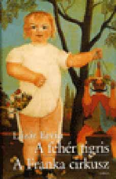 Lázár Ervin - A fehér tigris - A Franka cirkusz