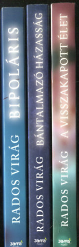 Rados Virág - Bipoláris + A visszakapott élet + Bántalmazó házasság