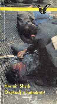 Hermit Shark - �vakodj a holtakt�l!