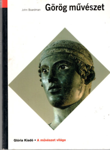 John Boardman - Görög művészet (A művészet világa)