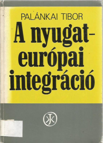 Palnkai Tibor - A nyugat-eurpai integrci