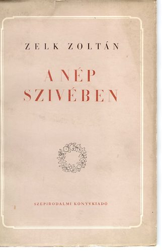 Zelk Zolt�n - A n�p sz�v�ben