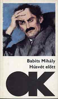 Babits Mihály - Húsvét előtt