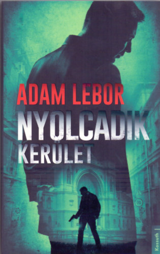 Adam Lebor - Nyolcadik kerület