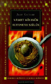 Jean Cocteau - Vásott kölykök - Rettenetes szülők