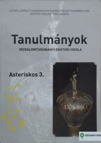 Tamás Ábel - Scheibner Tamás (szerk.) - Asteriskos 3. - Tanulmányok - ELTE BTK Irodalomtudományi Doktori Iskola
