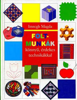 Imregh Magda - Foltmunk�k k�nny�, �rdekes technik�kkal