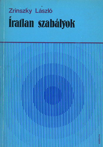 Dr. Zrinszky L�szl� - �ratlan szab�lyok