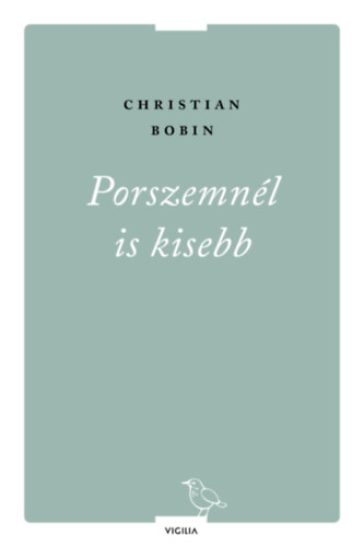 Christian Robin - Porszemnél is kisebb