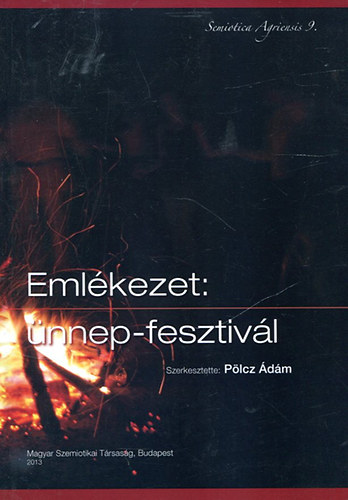 Pölcz Ádám - Emlékezet: ünnep-fesztivál