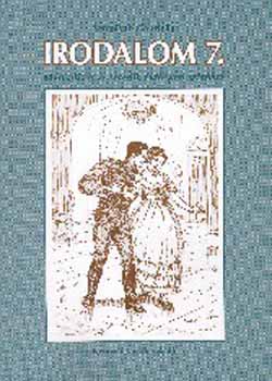 Szmolyan Gabriella - Irodalom 7. Munkafzet a hetedik vfolyam szmra