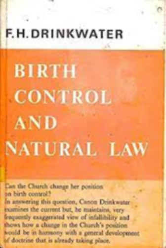 F.  Drinkwater (Francis) H. (Harold) - Birth Control and Natural Law (Sz�let�sszab�lyoz�s �s term�szetjog)