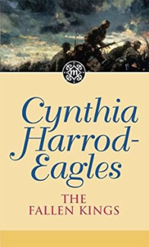 Cynthia Harrod-Eagles - The Fallen Kings