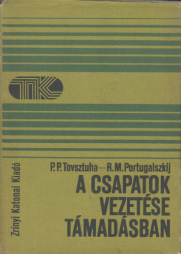 P.P Tovsztuha R. M. Portugalszkij - A csapatok vezet�se t�mad�sban