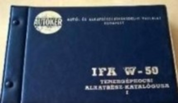 IFA W-50 teherg�pkocsi alkatr�sz-katal�gusa I.