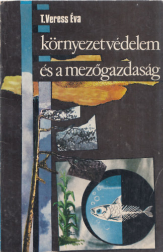 T. Veress va - Krnyezetvdelem s a mezgazdasg (dediklt)