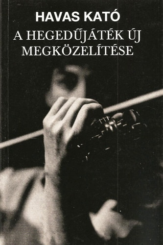 Havas Kat� - A heged�j�t�k �j megk�zel�t�se