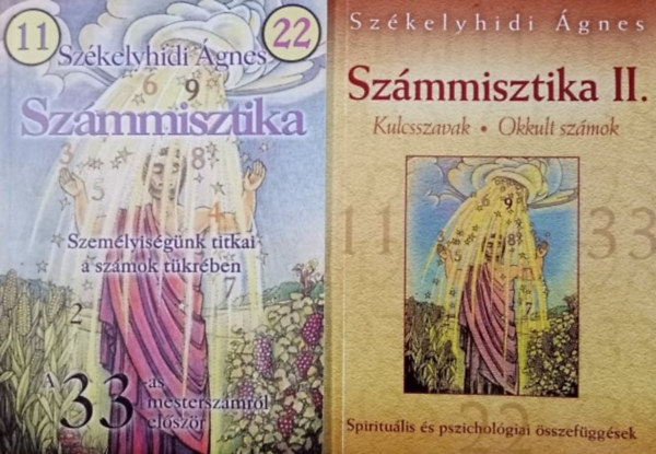 Dobák Adina Székelyhidi Ágnes (ill.) - Számmisztika - Személyiségünk titkai a számok tükrében + Számmisztika II. - kulcsszavak, okkult számok, spirituális és pszichológiai összefüggések (2mű)